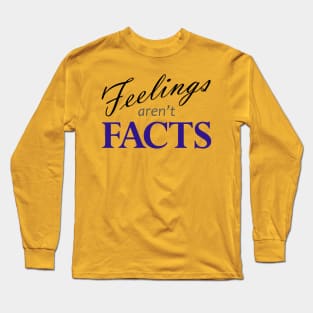 Feelings Aren't Facts Light Long Sleeve T-Shirt